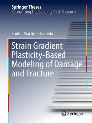cover image of Strain Gradient Plasticity-Based Modeling of Damage and Fracture